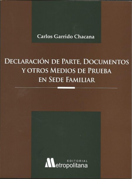 Declaración de Parte, Documentos y Otros Medios de Prueba en Sede Familiar