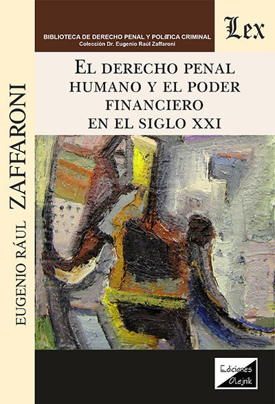 Derecho Penal Humano y El Poder Financiero en El Siglo XXI