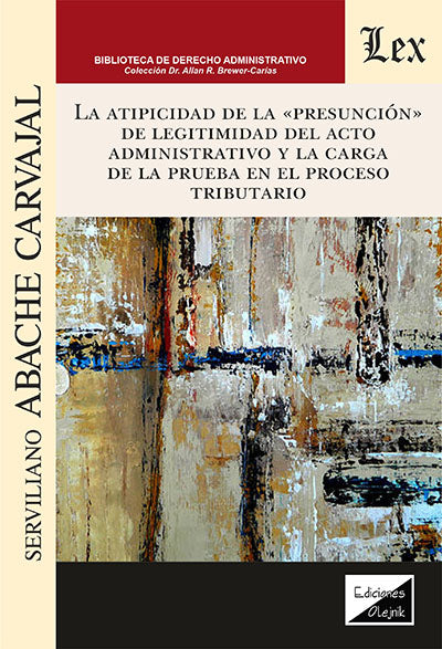 Atipicidad de la Presunción de Legitimidad del Acto Administativo