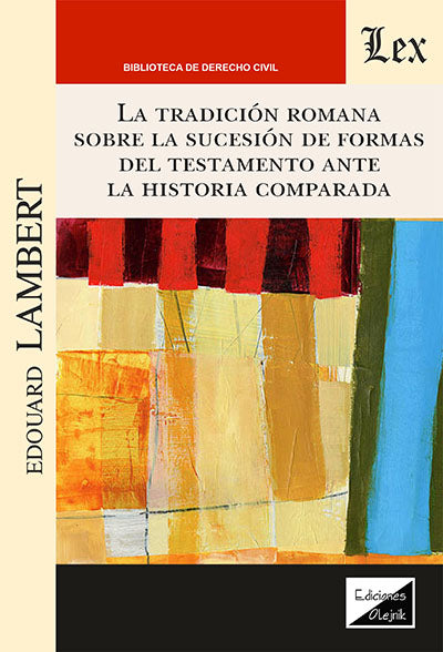 Tradición Romana sobre la Sucesión de Formas del Testamento