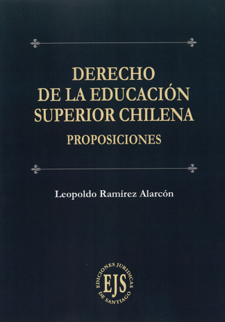 Derecho de la educación superior chilena. Proposiciones