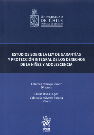 ESTUDIOS SOBRE LA LEY DE GARANTÍAS Y PROTECCIÓN INTEGRAL DE LOS DERECHOS DE LA NIÑEZ Y ADOLESCENCIA