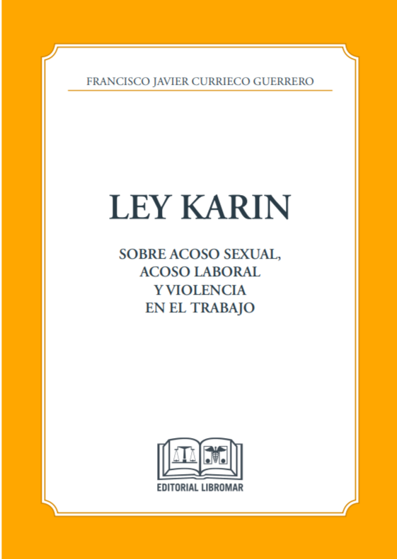 Ley Karin. Sobre acoso sexual, acoso laboral y violencia en el trabajo
