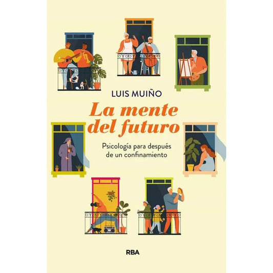 La mente del futuro. Psicología para después de una cuarentena