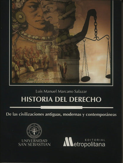 Historia del Derecho. De las civilizaciones antiguas, modernas y contemporáneas.