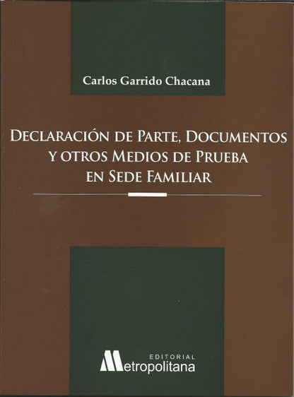 Declaración de Parte, Documentos y Otros Medios de Prueba en Sede Familiar