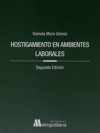 Hostigamiento en Ambientes Laborales. Segunda Edición.
