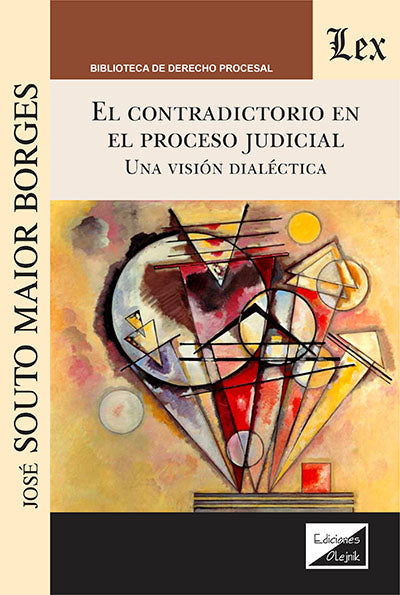 Contradictorio en El Proceso Judicial. Una Visión Dialéctica