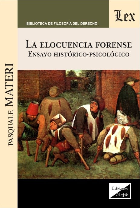 Elocuencia Forense. Ensayo Históricopsicológico
