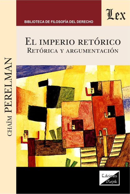 El imperio Retórico. Retórica y Argumentación