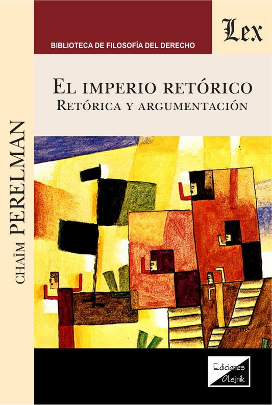 El imperio Retórico. Retórica y Argumentación