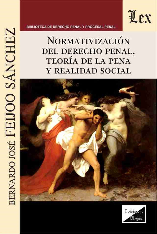 Normativización del Derecho Penal, Teoría de la Pena y Realidad Social