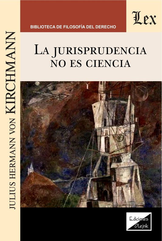 La Jurisprudencia No Es Ciencia