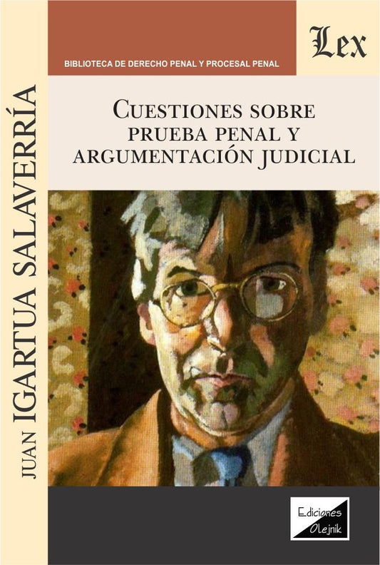 Cuestiones sobre Prueba Penal y Argumentación