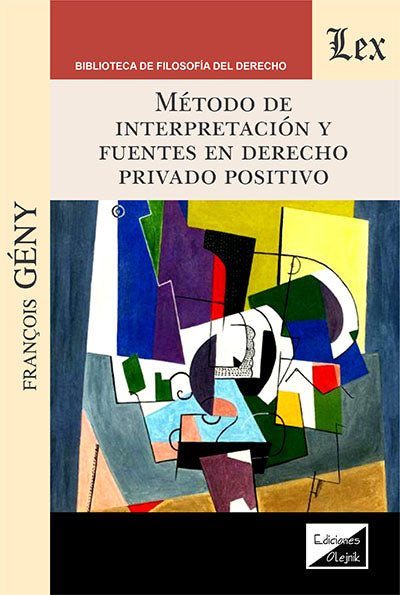 Método de Interpretación y Fuentes en Derecho Privado Positivo
