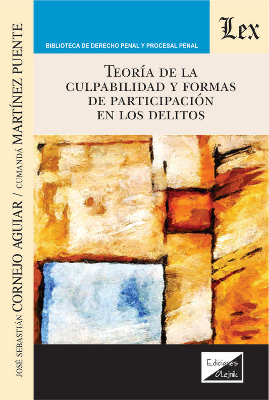 Teoría de la Culpabilidad y Formas de Participación en Los delitos