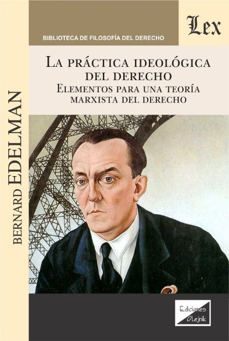 La Práctica Ideológica del Derecho
