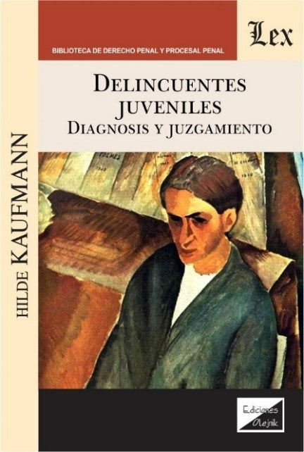 Delincuentes Juveniles. Diagnosis y Tratamiento