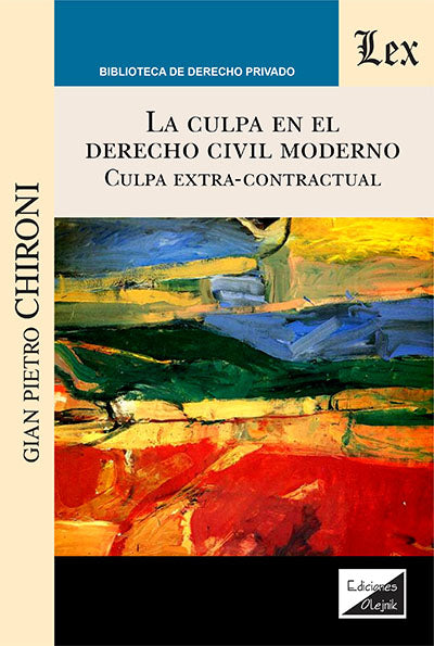 Culpa en El Derecho Civil Moderno. Culpa Extracontractual