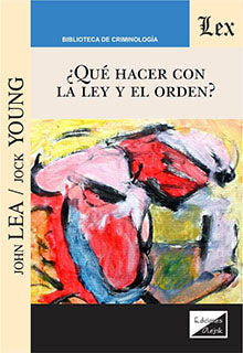 ¿Qué Hacer con la Ley y El Orden?