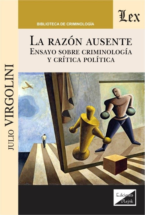 Razón Ausente. Ensayo sobre Criminología