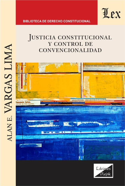 Justicia Constitucional y Control de Convencionalidad