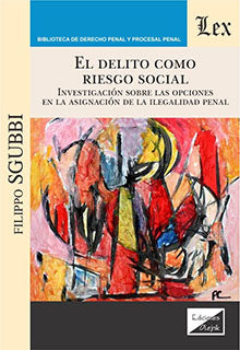 Delito Como Riesgo Social. Investigación sobre las opciones en la asignación de la igualdad penal