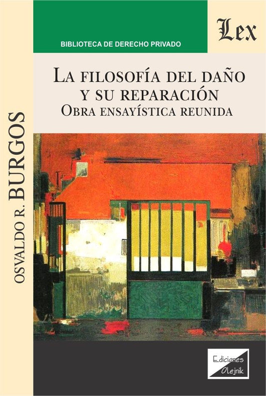 La Filosofía del Daño y su Reparación. Obra ensayística reunida
