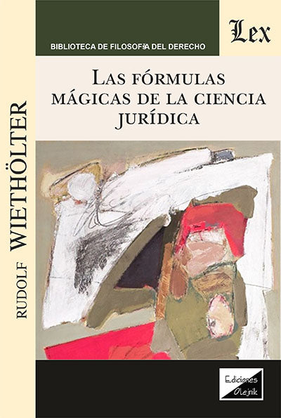 Las Fórmulas Mágicas de la Ciencia Juridica
