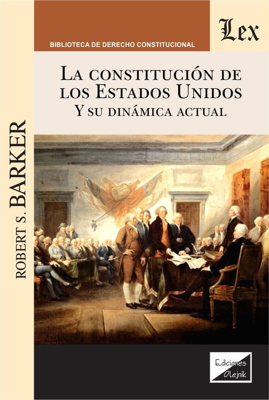Constitución de los Estados Unidos y Su Dinámica actual