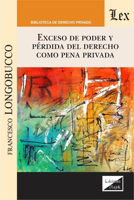 Exceso de Poder y Perdida del Derecho Como pena privada