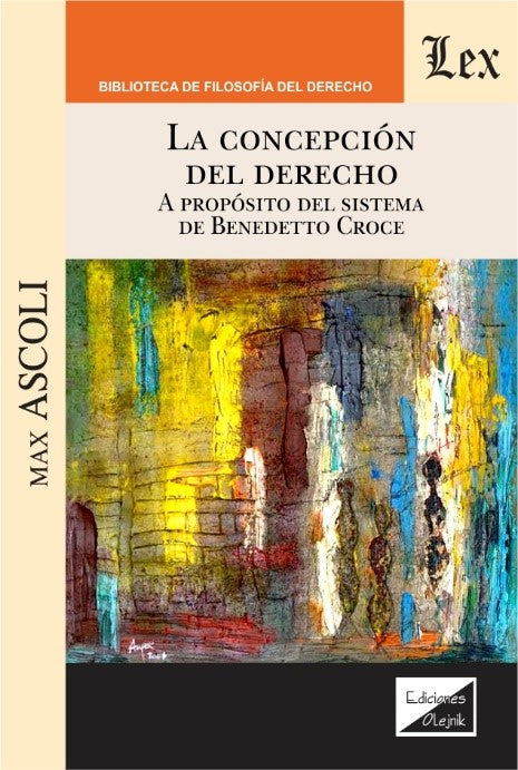 Concepción del Derecho a propósito del sistema de Benedetto Croce