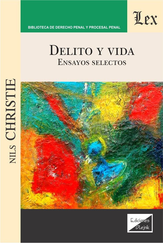 Delito y Vida. Ensayos Selectos
