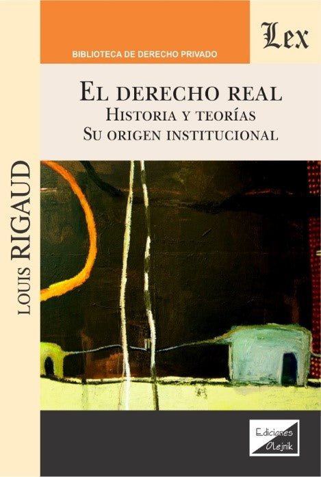 Derecho Real. Historia y Teorías