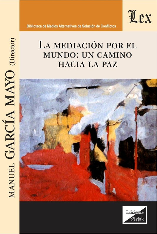 La Mediación Por El Mundo: Un Camino Hacia La Paz