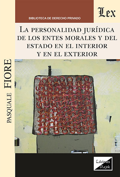 Personalidad Jurídica de los Entes Morales Y del estado en el interior y en el exterior