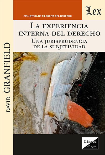 Experiencia Interna del Derecho. Una Jurisprudencia de la subjetividad