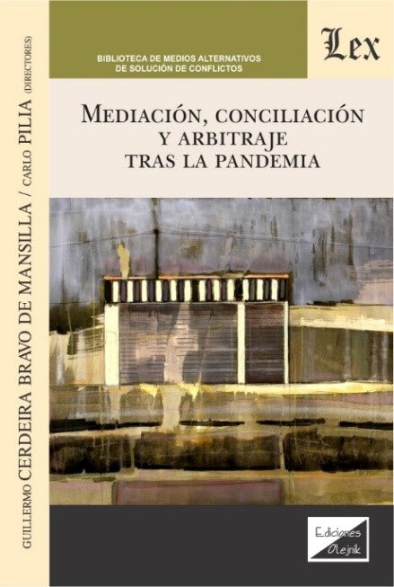 Mediación, Conciliación y Arbitraje Tras la Pandemia