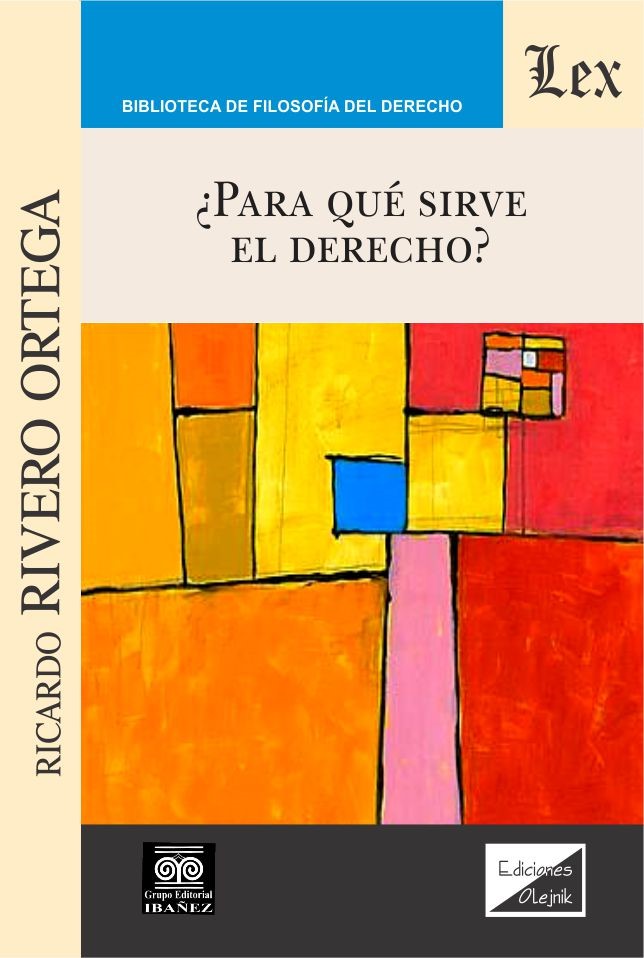 ¿Para Qué Sirve El Derecho?