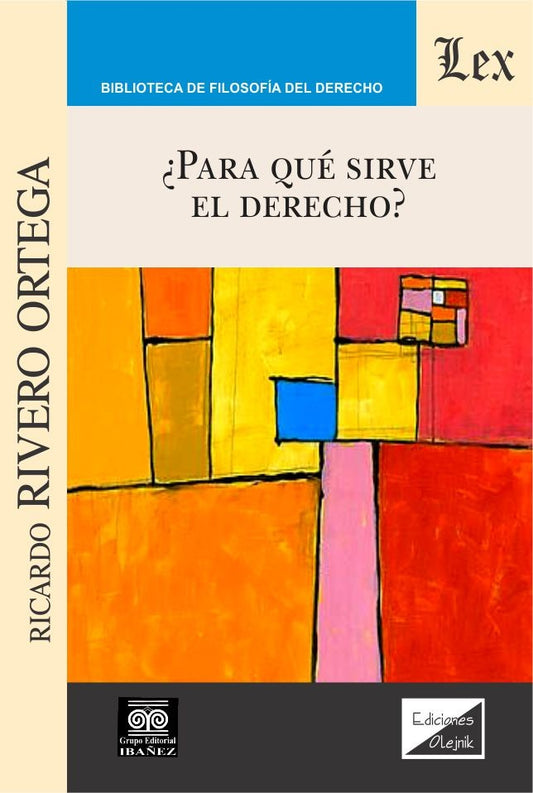 ¿Para Qué Sirve El Derecho?