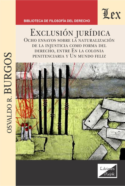 Exclusión Jurídica. Ocho Ensayos sobre la Naturaleza