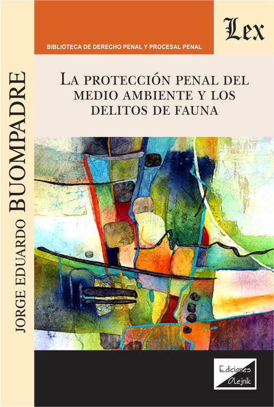 Protección Penal del Medio Ambiente y los Delitos de Fauna