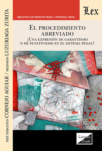 Procedimiento Abreviado. ¿Una expresión de garantismo o de punitivismo en el sistema penal?