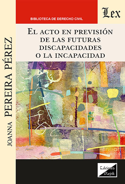 Acto en Prevision de Las Futuras Discapacidades o La la incapacidad