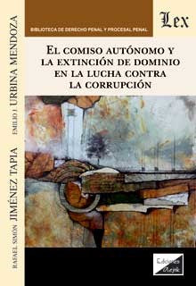 Comiso Autónomo y la Extinción de Dominio en la Lucha