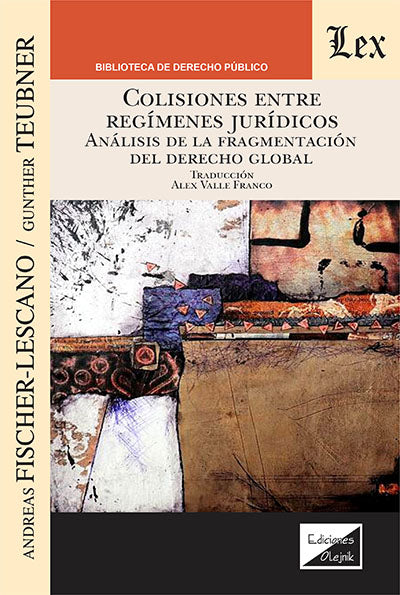 Colisiones entre regímenes jurídicos. Análisis de la fragmentación del Derecho global