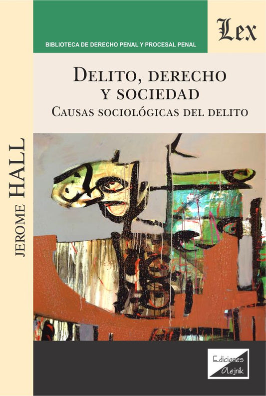 Delito. Derecho y Sociedad. Causas sociológicas del delito