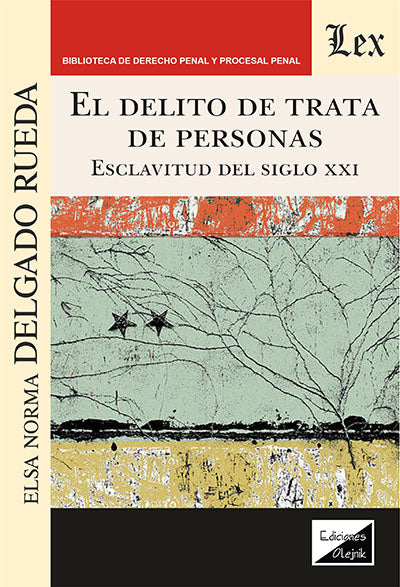 Delito de Trata de Personas. Esclavitud del Siglo Xxi