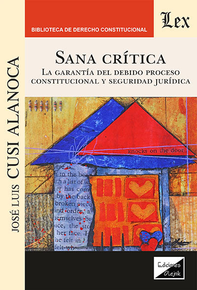 Sana crítica. La garantía del debido proceso constitucional y seguridad jurídica