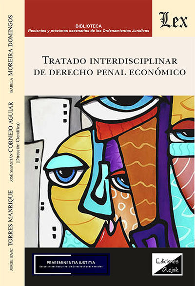 Tratado Interdisciplinar de Derecho Penal Económico